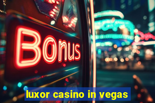 luxor casino in vegas